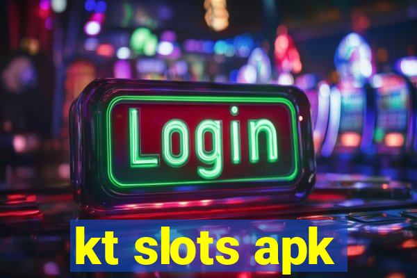 kt slots apk